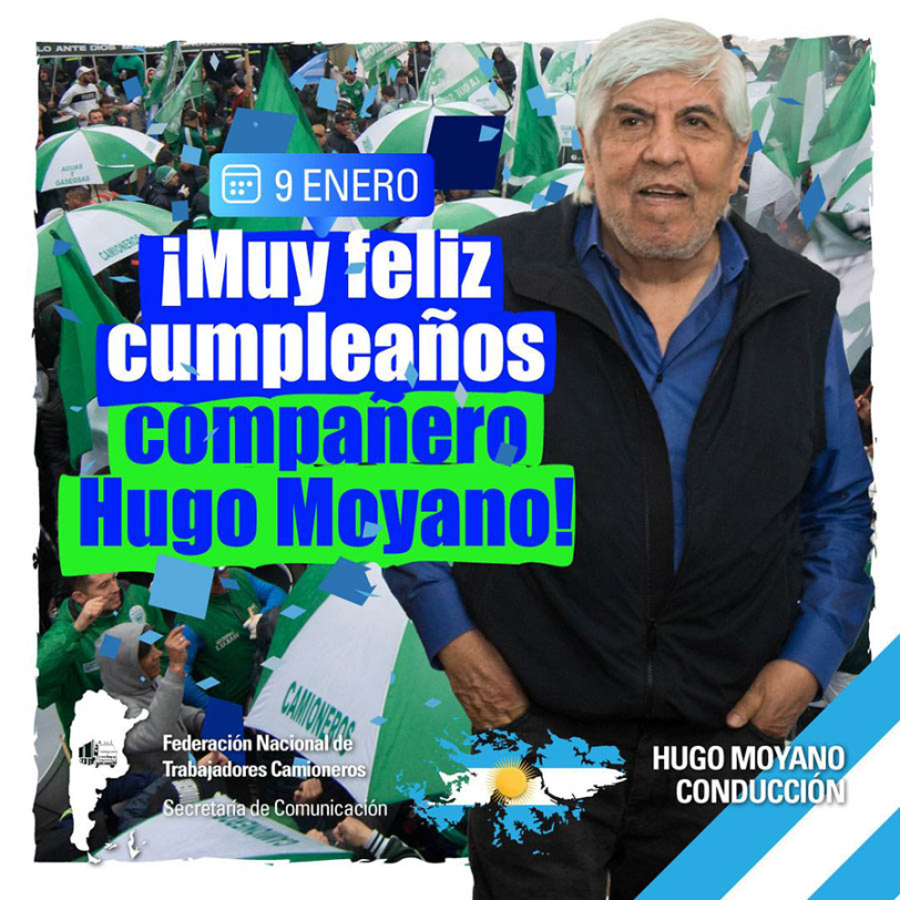 9 de enero ¡Muy feliz cumpleaños compañero Hugo Moyano!